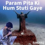 Param Pita Ki Hum Stuti Gaye - Anurag Singh Song Download